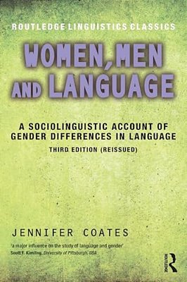 Women, Men And Language: A Sociolinguistic Account Of Gender Differences In Language-..