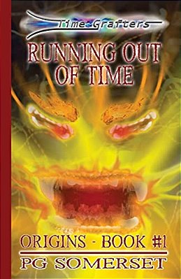 Time Grafters Book 1: Running Out Of Time: Origins Book 1-..