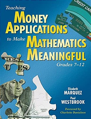 Teaching Money Applications To Make Mathematics Meaningful, Grades 7-12-..
