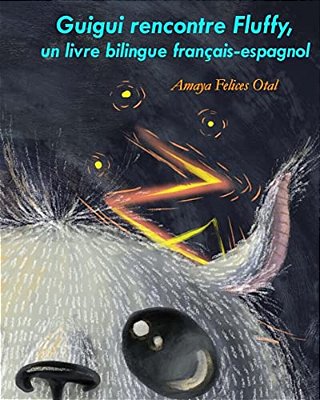 Guigui Rencontre Fluffy, Un Livre Bilingue Francais-Espagnol-..