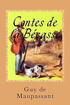 Contes De La Bécasse-..