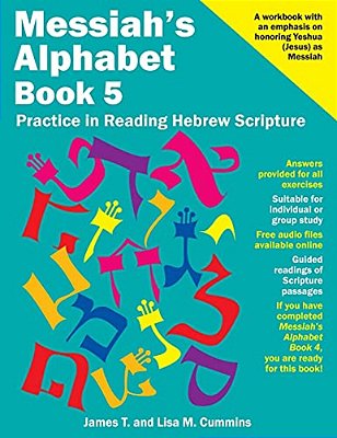 Messiah's Alphabet Book 5: Practice In Reading Hebrew Scripture-..