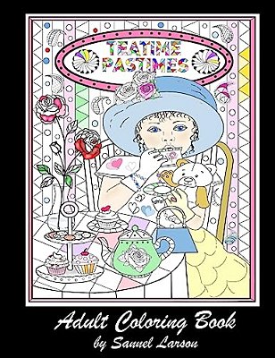 Teatime Pastimes - Adult Coloring Book: Stress-Relieving With Fun Tea Themed Designs To Color-..