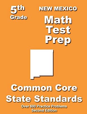 New Mexico 5Th Grade Math Test Prep: Common Core Learning Standards-..