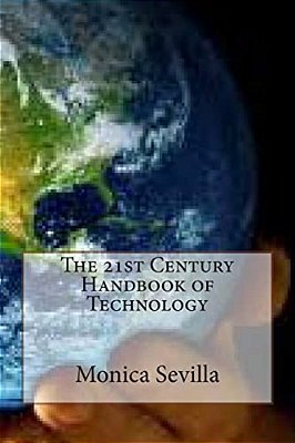 The 21St Century Handbook Of Technology: Integrating Technology Across The Curriculum-..