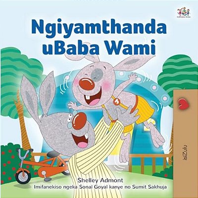 I Love My Dad (Zulu Edition)-..