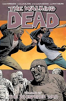 The Walking Dead Volume 27: The Whisperer War-..