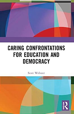 Caring Confrontations For Education And Democracy-..