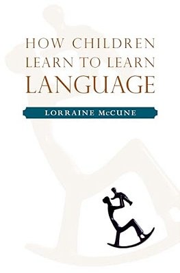 How Children Learn To Learn Language-..