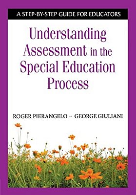 Understanding Assessment In The Special Education Process: A Step-By-step Guide For Educators-..