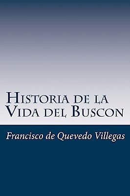 Historia De La Vida Del Buscon (Spanish) Edition-..