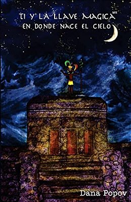 Ti Y La Llave Magica: En Donde Nace El Cielo-..