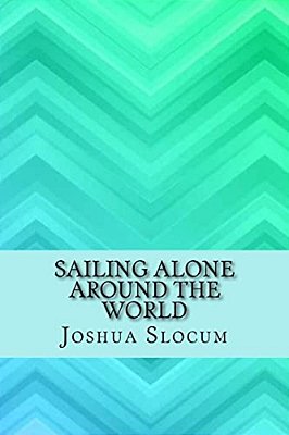 Sailing Alone Around The World-..