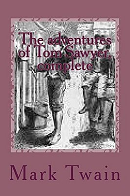 The Adventures Of Tom Sawyer, Complete-..