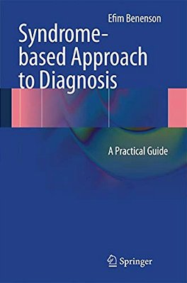 Syndrome-Based Approach To Diagnosis: A Practical Guide-..