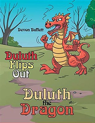 Duluth The Dragon: Duluth Flips Out-..