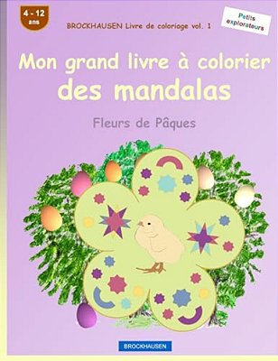 Brockhausen Livre De Coloriage Vol. 1 - Mon Grand Livre À Colorier Des Mandalas: Fleurs De Pâques-..