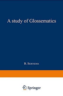 A Study Of Glossematics: Critical Survey Of Its Fundamental Concepts-..