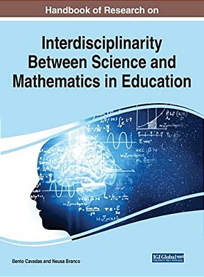 Handbook Of Research On Interdisciplinarity Between Science And Mathematics In Education-..