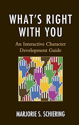 What's Right With You: An Interactive Character Development Guide-..