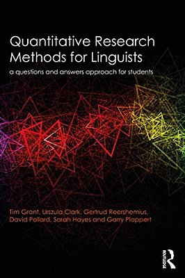 Quantitative Research Methods For Linguists: A Questions And Answers Approach For Students-..