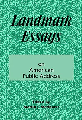 Landmark Essays On American Public Address: Volume 1-..