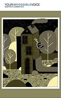 Your Impossible Voice #8: Summer 2015-..
