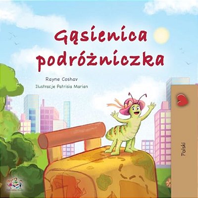 The Traveling Caterpillar (Polish Children's Book)-..