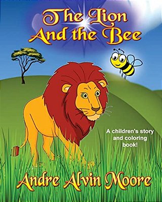 The Lion And The Bee: A Children's Story And Coloring Book-..