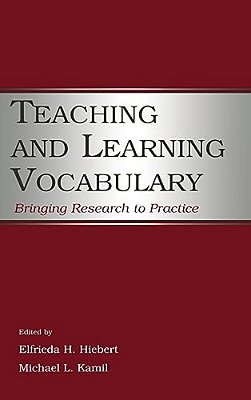 Teaching And Learning Vocabulary: Bringing Research To Practice-..