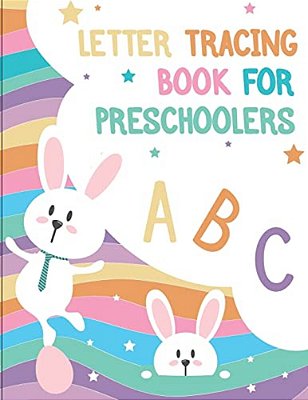 Letter Tracing Book For Preschoolers: Letter Tracing Preschool, Letter Tracing, Letter Tracing Kid 3-5, Letter Tracing Preschool, Letter Tracing Workb-..