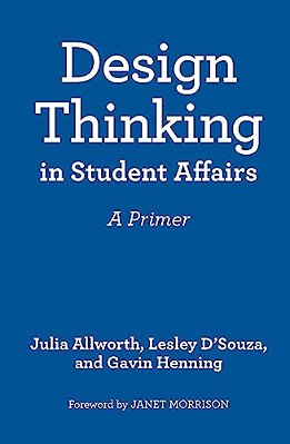 Design Thinking In Student Affairs: A Primer-..