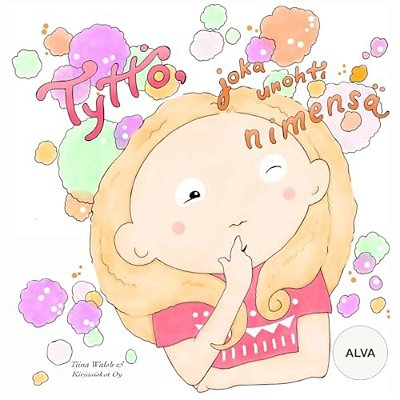 Tyttö, Joka Unohti Nimensä Alva-..