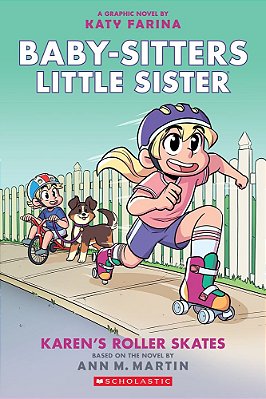 Karen's Roller Skates: A Graphic Novel (Baby-Sitters Little Sister #2) (Baby-Sitters Little Sister Graphix): Volume 2-..