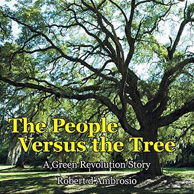 The People Versus The Tree: A Green Revolution Story-..