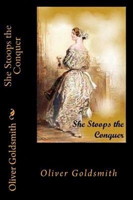 She Stoops The Conquer-..
