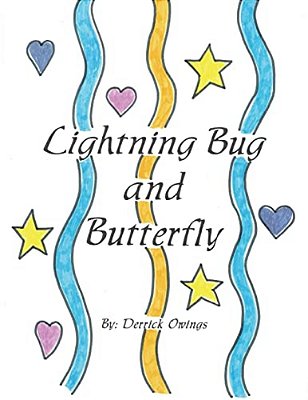 Lightning Bug And Butterfly: A Story Of Friendship And Adventure Across Cultures-..