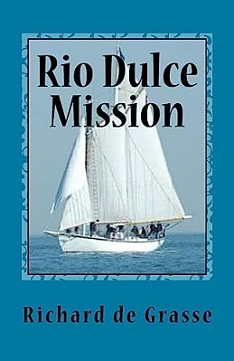 Rio Dulce Mission-..
