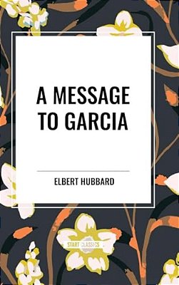 Message To Garcia-..