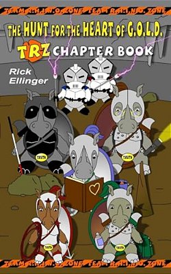 The Hunt For The Heart Of G. O. L. D.: Trz Chapter Book-..