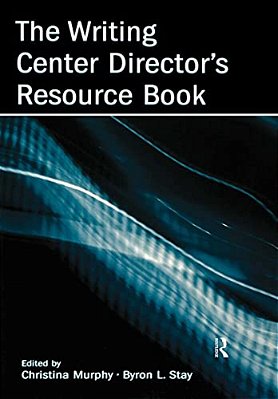 The Writing Center Director's Resource Book-..