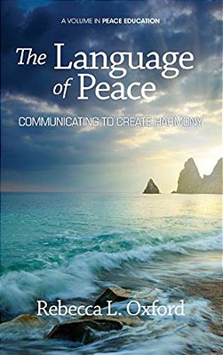 The Language Of Peace: Communicating To Create Harmony (Hc)-..