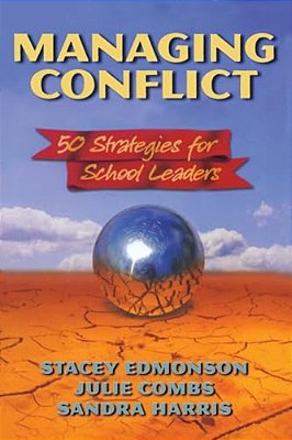 Managing Conflict: 50 Strategies For School Leaders-..