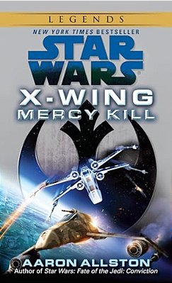 Mercy Kill: Star Wars Legends (Wraith Squadron)-..