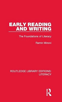 Early Reading And Writing: The Foundations Of Literacy-..