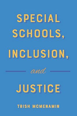 Special Schools, Inclusion, And Justice-..