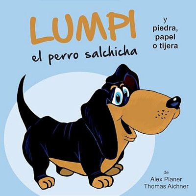 Lumpi El Perro Salchicha Y Piedra, Papel O Tijera-..