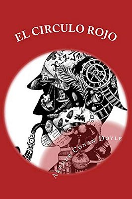 El Circulo Rojo: 56 Relatos Cortos Sobre Sherlock Holmes-..