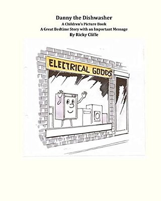 Danny The Dishwasher: Children's Bedtime Story With A Very Important Message-..