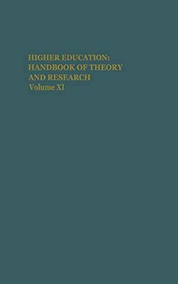 Higher Education: Handbook Of Theory And Research: Volume XI-..